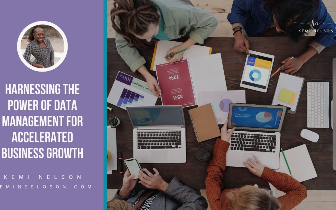 Harnessing the Power of Data Management for Accelerated Business Growth