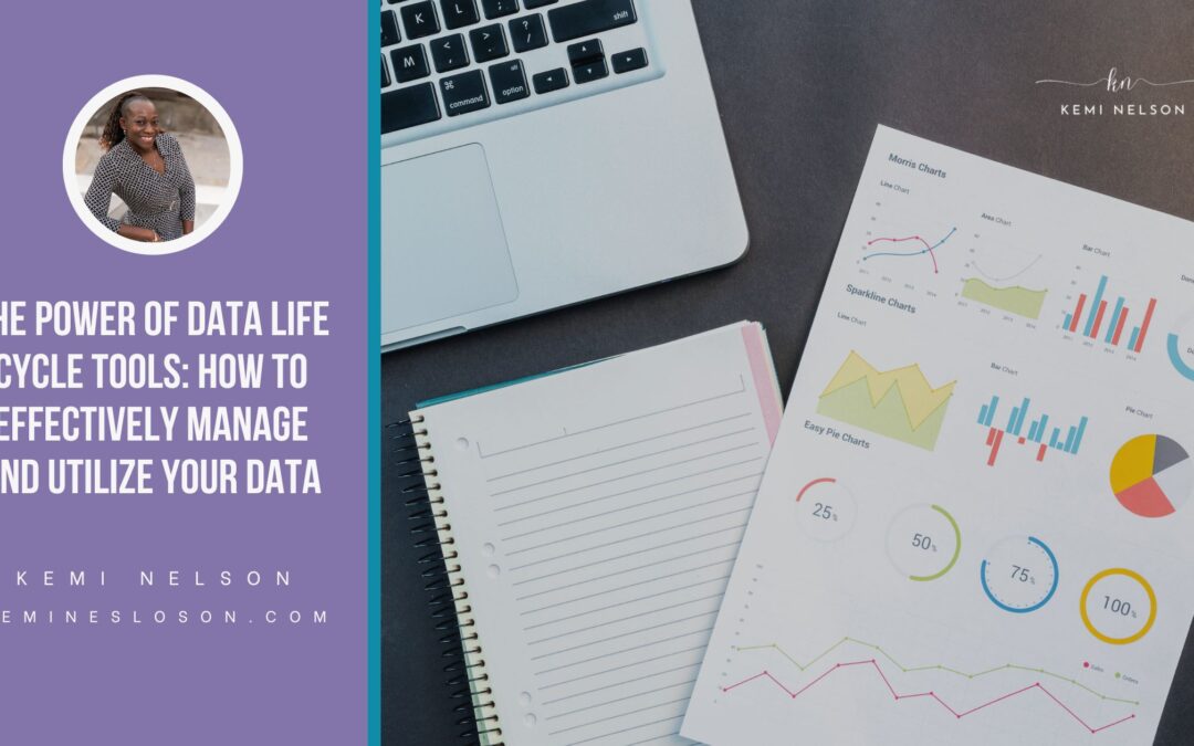 The Power Of Data Life Cycle Tools: How To Effectively Manage And Utilize Your Data